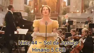 🌅 Hino 44 – Sol da Justiça | Hinário 5 CCB | Voz Feminina | Versão Lírica Solene
