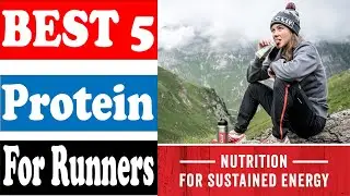 The 5 Best  Protein for Runners | Super 5 Reviews | Easy To Decide |