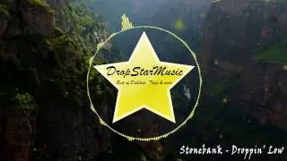 Stonebank - Droppin' Low