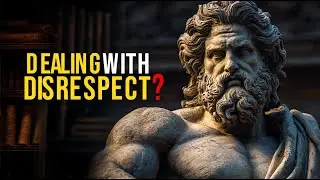10 Stoic Lessons to Handle Disrespect Calmly | Stoic Wisdom Explained