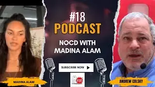 All about NOCD with Madina Alam | Anxiety Disorder | OCD Treatment  | OCD Podcast | Episode 18