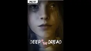 Deep in the Dread