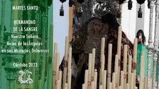 Martes Santo, Nuestra Señora Reina de los Ángeles || Semana Santa Córdoba 2023