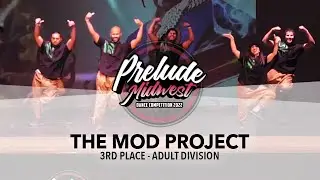(3RD PLACE) The Mod Project || Prelude Midwest 2022 Adult Division || #PreludeMW2022
