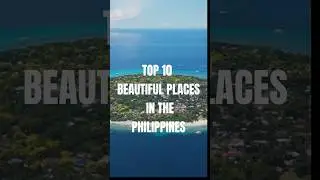 Top 10 Places to Visit in The Philippines 2025!!!!