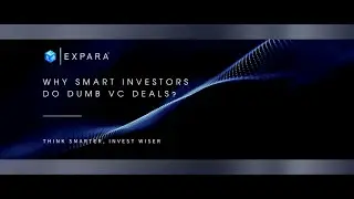 Why Smart Investors Do Dumb VC Deals?