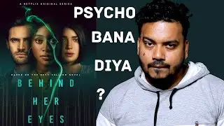 Behind Her Eyes Review in Hindi By Mr Zero | Netflix