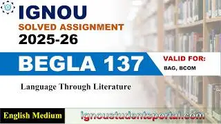 IGNOU BEGLA 137 Solved Assignment 2025-26 | English Medium | Download PDF | IGNOU Students Portal