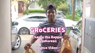 GRoCERIES (ft. TisaKorean & Murda Beatz) (Dance Video)