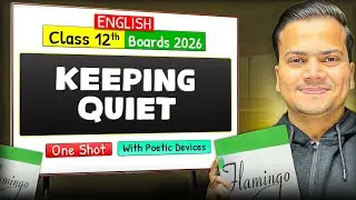 Keeping Quiet | (With POETIC DEVICES) | Full Explanation | One Shot | Board 2026