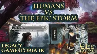 Humans vs The Epic Storm [MTG Legacy]