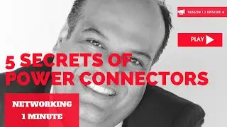 WHAT ARE THE 5 SECRETS OF CONNECTORS? - BUSINESS NETWORKING