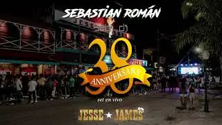 Sebastian Román (Sebi Dj) - JESSE JAMES ANIVERSARIO 38 - SET EN VIVO