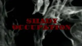 Shady Occupation Trailer