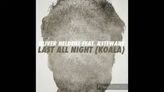 Oliver Heldens ft. KStewart - Last All Night (Koala) (2014) (High Tone)
