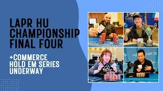 LAPR HU Championship Final Four!  LA Poker Roundup Ep 97!