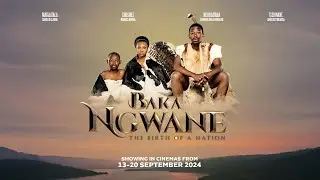 BakaNgwane: The birth of a nation   Official Trailer