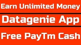 Earn Unlimited Money Using Datagenie App | Earn Unlimited Free PayTm Cash