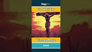 🇬🇧🇷🇴 Good Friday - Vinerea Mare : learn English : să &icirc;nvățăm engleza : vocabulary builder