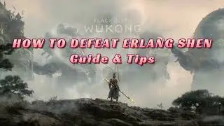How to Defeat Erlang Shen Easily | Guide & Tips | Black Myth Wukong