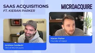 SaaS Acquisition Stories w/ Kieran Parker - Founder of Heeed