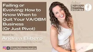 Failing or Evolving: How to Know When to Quit Your VA/OBM Business (Or Just Pivot)