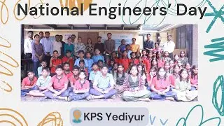 National Engineers&rsquo; Day Celebration at KPS Yediyur!