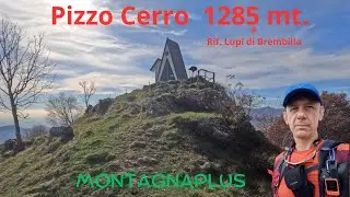 Pizzo Cerro 1285 mt. & Rif. Lupi di Brembilla da Catremerio.