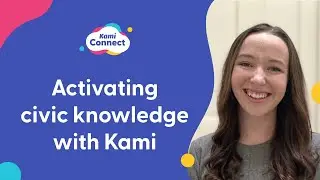 Activating civic knowledge with Kami - Molly Launceford (Kami Connect 2021)