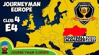 FM19 Journeyman - C4 EP4 - Днепр-1 Украина - История футбольного менеджера 2019 года