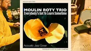 Everybody's Got To Learn Sometime / The Korgis - Jazz Trio Cover⎮RecordingSessions - Christophe Piot