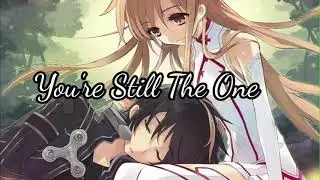 Nightcore - You're Still The One by Teddy Swims ( Shania Twain Cover)