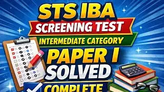 STS PAST PAPERS | IBA Screening Test Intermediate Category Paper I Solved Complete 