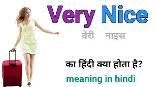 Very nice meaning in hindi||very nice ka matlab bataiye|very nice in Hindi|very nice ka spelling