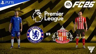 FC 26 - Chelsea vs Sunderland - Premier League Match - Authentic Gameplay | PS5&trade; 4K HDR