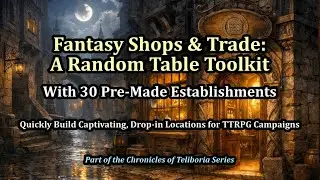 Kickstarter Campaign: Fantasy Shops Toolkit for TTRPGs