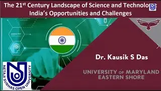 21st Century Landscape Science and Technology India's opportunities & Challenges by Dr. Kausik S Das