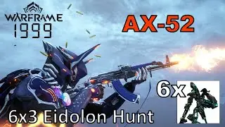 AX-52 6x3 (Warframe, 18 Eidolons in 1 Night, Unairu Wisp DPS Volt POV, Tennocon 2024)