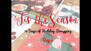 'Tis the Season 2017 Day 6- Scrapbooking Process #138