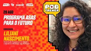 PodTremer 28/08 | Programa Asas para o Futuro
