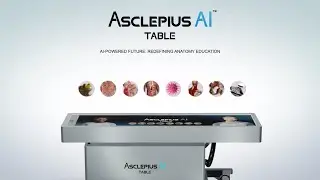 Asclepius AI Table&trade; &mdash; Revolutionizing Anatomy & Medical Training Modules
