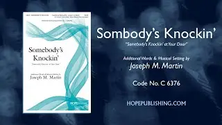 Somebody's Knockin' - arr. Joseph M. Martin