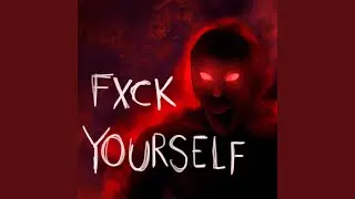 Fxck Yourself