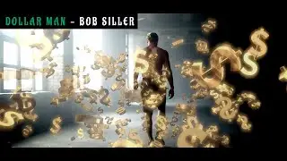 DOLLAR MAN  by Bob Siller