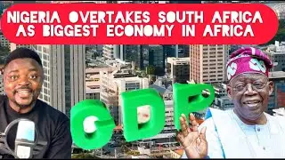 Nigeria Overtakes South Africa As the Biggest Economy in Africa Despite The Attacks