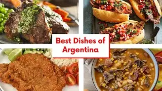 ARGENTINIAN FOOD: 10 DISHES YOU DON’T WANT TO MISS | The Best Dishes from Argentina
