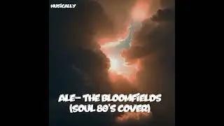 ALE-THE BLOOMFIELDS(SOUL 80'S COVER) #music 