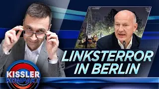 Linker Terror in Berlin: Stromanschlag und gr&uuml;ne Ausreden | KISSLER Kompakt am 11.09.2025