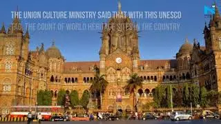 Mumbai gets World Heritage Site Tag for the 3rd by UNESCO