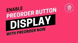 Display Preorder Buttons on Homepage and Collections | PreOrder Now Guide
